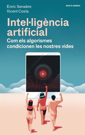 INTEL·LIGÈNCIA ARTIFICIAL | 9788416698608 | COSTA, VICENT/SENABRE, ENRIC | Llibreria Online de Tremp