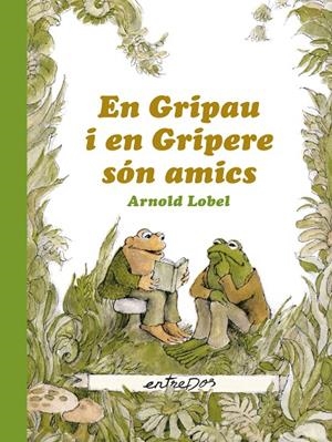EN GRIPAU I EN GRIPERE SÓN AMICS | 9788412205626 | LOBEL, ARNOLD | Llibreria Online de Tremp