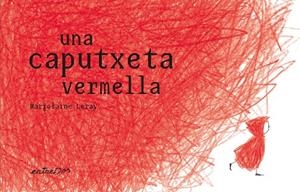 UNA CAPUTXETA VERMELLA | 9788412205695 | LERAY, MARJOLAINE | Llibreria Online de Tremp