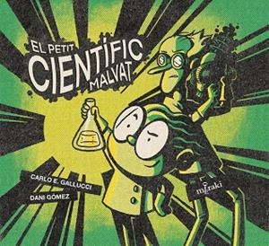 EL PETIT CIENTÍFIC MALVAT | 9788412369212 | GÓMEZ SALAMANCA, DANI/E. GALLUCCI, CARLO | Llibreria Online de Tremp