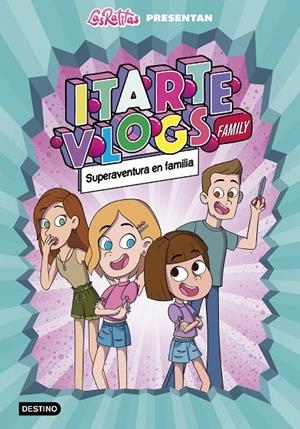 ITARTE VLOGS FAMILY 1.SUPERAVENTURA EN FAMILIA | 9788408243915 | ITARTE | Llibreria Online de Tremp