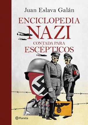 ENCICLOPEDIA NAZI | 9788408247029 | ESLAVA GALÁN, JUAN | Llibreria Online de Tremp