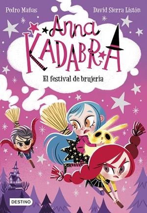 ANNA KADABRA 8. EL FESTIVAL DE BRUJERÍA | 9788408251354 | MAÑAS, PEDRO/SIERRA LISTÓN, DAVID | Llibreria Online de Tremp