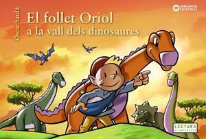 EL FOLLET ORIOL A LA VALL DELS DINOSAURES | 9788448953829 | SARDÀ, ÒSCAR | Llibreria Online de Tremp