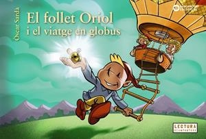 EL FOLLET ORIOL I EL VIATGE EN GLOBUS | 9788448958060 | SARDÀ, ÒSCAR | Llibreria Online de Tremp