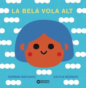 LA BELA VOLA ALT | 9788448955281 | MACHADO, GERMÁN | Llibreria Online de Tremp