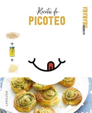 COCINA SIN BLA BLA BLA. RECETAS DE PICOTEO | 9788418882692 | ÉDITIONS LAROUSSE | Llibreria Online de Tremp