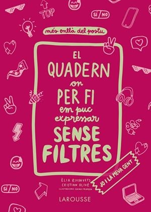 EL QUADERN ON PER FI EM PUC EXPRESSAR SENSE FILTRES. JO I LA MEVA GENT | 9788418473821 | OLIVÉ PEÑAS, CRISTIAN/RIUDAVETS HERRADOR, ÈLIA | Llibreria Online de Tremp