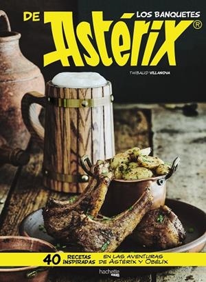 LOS BANQUETES DE ASTÉRIX | 9788417240264 | VILLANOVA, THIBAUD | Llibreria Online de Tremp