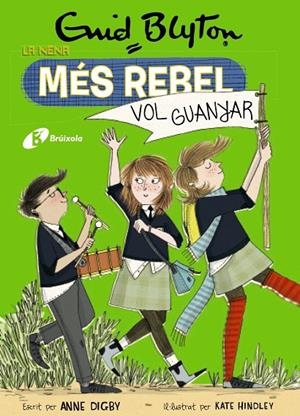 ENID BLYTON. LA NENA MÉS REBEL, 9. LA NENA MÉS REBEL VOL GUANYAR | 9788499063492 | BLYTON, ENID/DIGBY, ANNE | Llibreria Online de Tremp