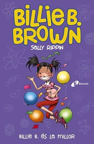 BILLIE B. ÉS LA MILLOR (BILLIE B. BROWN, 9) | 9788413491585 | RIPPIN, SALLY | Llibreria Online de Tremp