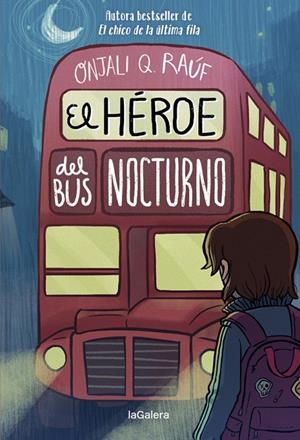 EL HÉROE DEL BUS NOCTURNO | 9788424671297 | RAÚF, ONJALI Q. | Llibreria Online de Tremp