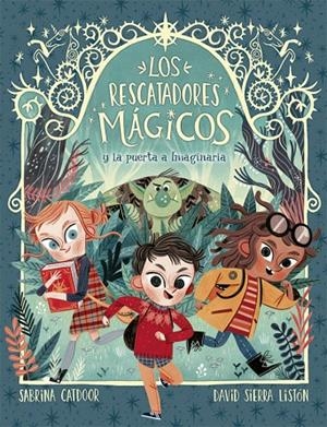 LOS RESCATADORES MÁGICOS 1. LA PUERTA A IMAGINARIA | 9788424665685 | CATDOOR, SABRINA | Llibreria Online de Tremp