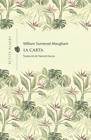 LA CARTA | 9788418908231 | MAUGHAM, WILLIAM SOMERSET | Llibreria Online de Tremp