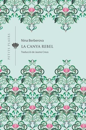 LA CANYA REBEL | 9788418908309 | BERBEROVA, NINA | Llibreria Online de Tremp