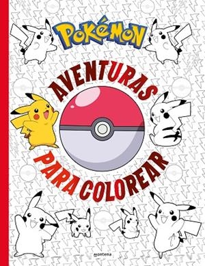 POKÉMON. AVENTURAS PARA COLOREAR (COLECCIÓN POKÉMON) | 9788419169303 | THE POKÉMON COMPANY,