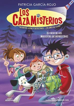 LOS CAZAMISTERIOS 1. EL CASO DE LAS MASCOTAS DESAPARECIDAS (LOS CAZAMISTERIOS 1) | 9788420459547 | GARCÍA-ROJO, PATRICIA | Llibreria Online de Tremp