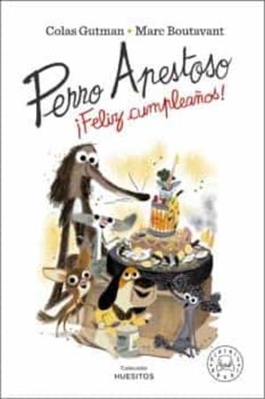 PERRO APESTOSO ¡FELIZ CUMPLEAÑOS! | 9788418733543 | GUTMAN, COLAS | Llibreria Online de Tremp