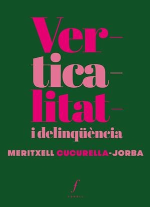 VERTICALITAT I DELINQÜÈNCIA | 9788412305753 | CUCURELLA-JORBA, MERITXELL | Llibreria Online de Tremp
