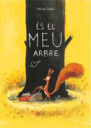 ÉS EL MEU ARBRE | 9788416490646 | TALLEC, OLIVIER | Llibreria Online de Tremp