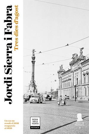 TRES DIES D'AGOST (INSPECTOR MASCARELL 7) | 9788417444570 | SIERRA I FABRA, JORDI | Llibreria Online de Tremp