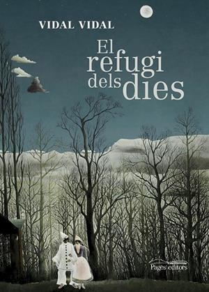 EL REFUGI DELS DIES | 9788413033587 | VIDAL CULLERÉ, VIDAL | Llibreria Online de Tremp