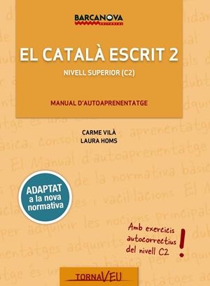 EL CATALÀ ESCRIT 2 | 9788448947019 | VILÀ I COMAJOAN, CARME/HOMS VILA, LAURA | Llibreria Online de Tremp