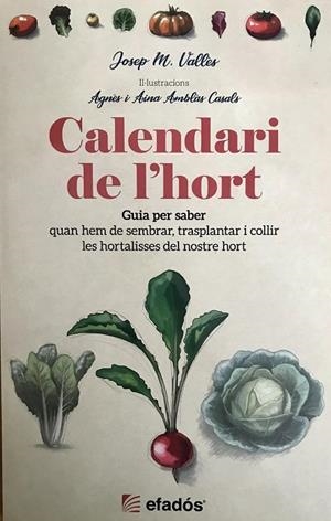 CALENDARI DE L'HORT - GUIA DESPLEGABLE | 9788418243530 | VALLÈS, JOSEP MARIA | Llibreria Online de Tremp