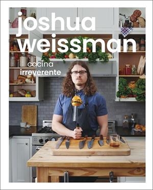 COCINA IRREVERENTE | 9780241565681 | WEISSMAN, JOSHUA | Llibreria Online de Tremp