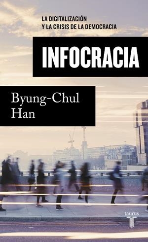 INFOCRACIA | 9788430624898 | HAN, BYUNG-CHUL | Llibreria Online de Tremp