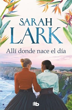 ALLÍ DONDE NACE EL DÍA | 9788413144283 | LARK, SARAH | Llibreria Online de Tremp