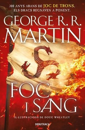 FOC I SANG (CANÇÓ DE GEL I FOC) | 9788418196553 | R.R. MARTIN, GEORGE/WHEATLEY, DOUG | Llibreria Online de Tremp
