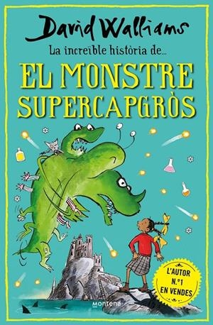 LA INCREÏBLE HISTÒRIA DE... EL MONSTRE SUPERCAPGRÒS | 9788418798474 | WALLIAMS, DAVID | Llibreria Online de Tremp