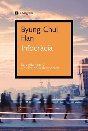 INFOCRÀCIA | 9788419013644 | HAN, BYUNG-CHUL | Llibreria Online de Tremp