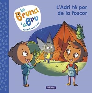 LA BRUNA I EL BRU 1 - L'ADRI TÉ POR DE LA FOSCOR | 9788448860011 | DAMI, ELISABETTA | Llibreria Online de Tremp