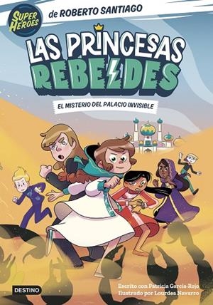 LAS PRINCESAS REBELDES 2. EL MISTERIO DEL PALACIO INVISIBLE | 9788408254126 | SANTIAGO, ROBERTO | Llibreria Online de Tremp