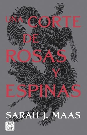 UNA CORTE DE ROSAS Y ESPINAS. NUEVA PRESENTACIÓN | 9788408257103 | MAAS, SARAH J. | Llibreria Online de Tremp
