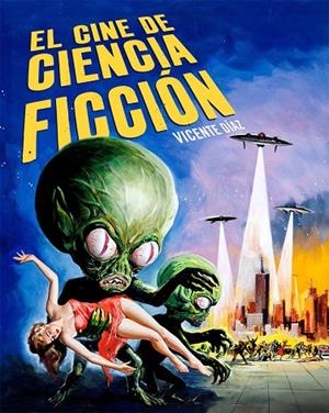 CINE DE CIENCIA FICCION, EL | 9788418181399 | DIAZ, VICENTE | Llibreria Online de Tremp
