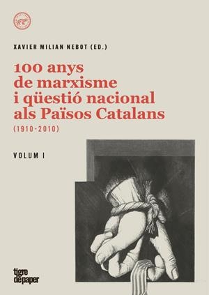 100 ANYS DE MARXISME I QUESTIO NACIONAL ALS PAISOS | 9788418705250 | MILIAN, XAVIER