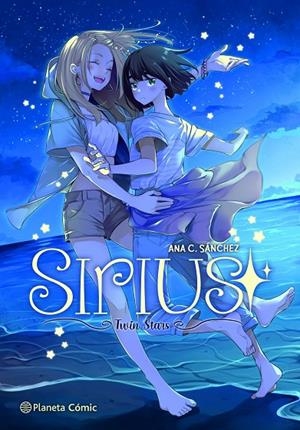 PLANETA MANGA: SIRIUS | 9788491749356 | SÁNCHEZ, ANA C. | Llibreria Online de Tremp