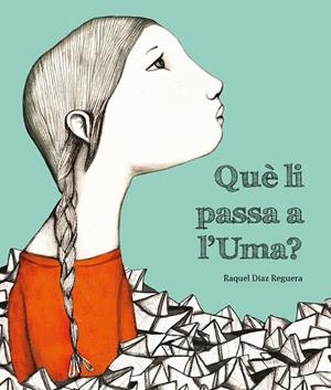 QUÈ LI PASSA A L'UMA? | 9788419253019 | DÍAZ REGUERA, RAQUEL | Llibreria Online de Tremp
