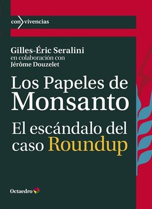 LOS PAPELES DE MONSANTO | 9788419023100 | SERALINI, GILLES-ÉRIC/DOUZELET, JÉRÔME | Llibreria Online de Tremp