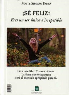 ¡SÉ FELIZ! | 9788418849237 | SIMEÓN, MAITE | Llibreria Online de Tremp