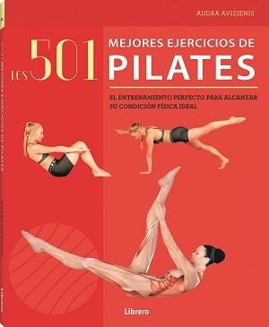 501 MEJORES EJERCICIOS DE PILATES | 9789463595339 | AVIZIENIS, AUDRA | Llibreria Online de Tremp