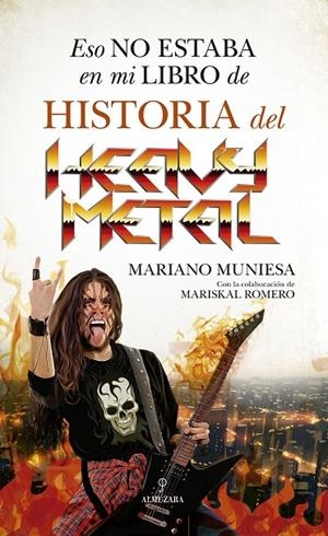 ESO NO ESTABA EN MI LIBRO DE HISTORIA DEL HEAVY METAL | 9788418952821 | MARIANO MUNIESA/MARISKAL ROMERO | Llibreria Online de Tremp