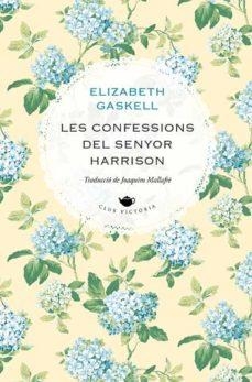 LES CONFESSIONS DEL SENYOR HARRISON | 9788418908477 | GASKELL, ELIZABETH | Llibreria Online de Tremp