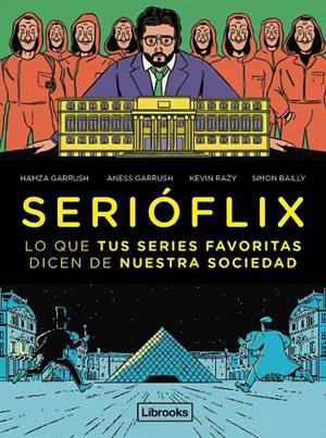 SERIÓFLIX | 9788412460742 | GARRUSH, HAMZA/GARRUSH, ANESS/RAZY, KEVIN/BAILLY, SIMON | Llibreria Online de Tremp