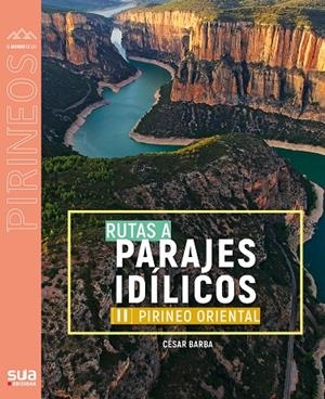 RUTAS A PARAJES IDÍLICOS (II). PIRINEO OCCIDENTAL | 9788482168036 | BARBA VILLARAZA, CESAR | Llibreria Online de Tremp