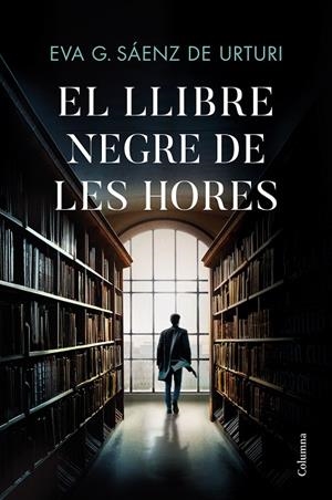EL LLIBRE NEGRE DE LES HORES | 9788466429146 | GARCÍA SÁENZ DE URTURI, EVA | Llibreria Online de Tremp