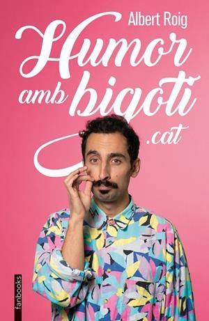 HUMOR AMB BIGOTI.CAT | 9788418327902 | ROIG, ALBERT | Llibreria Online de Tremp